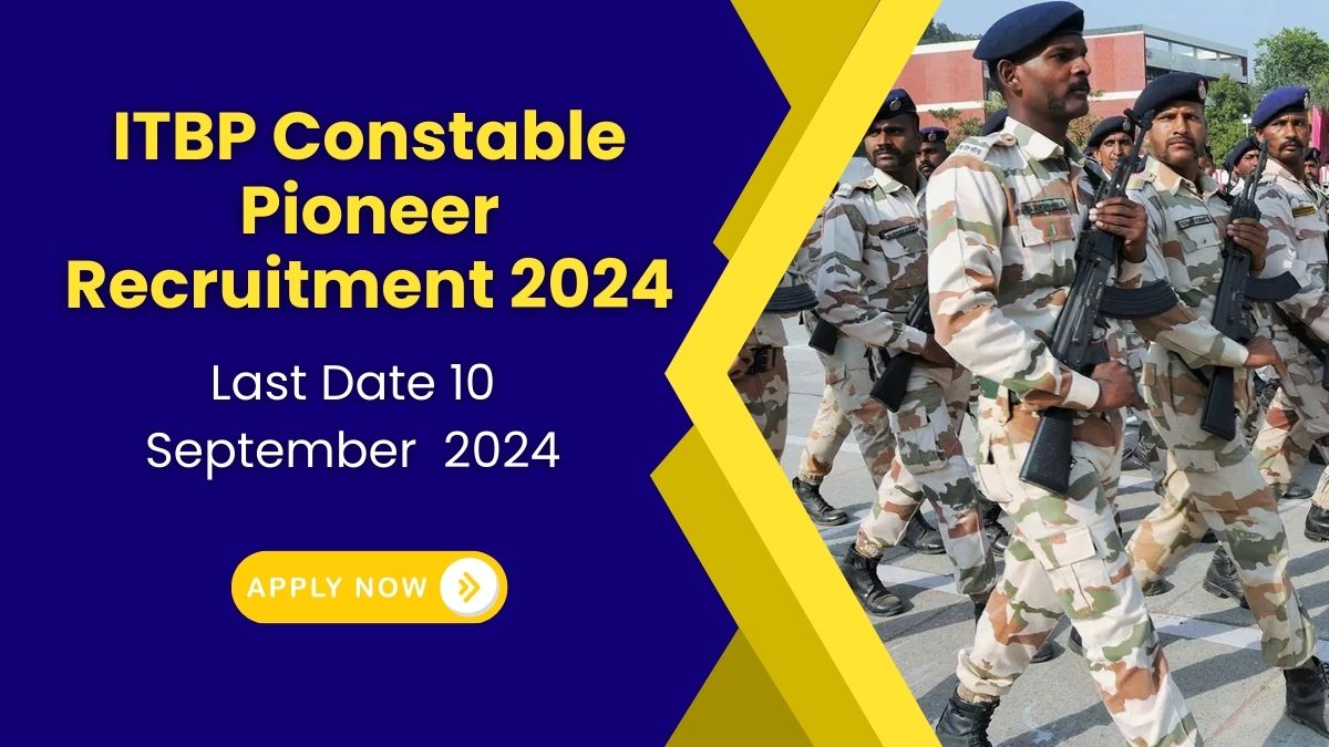 ITBP Constable Pioneer Recruitment 2024