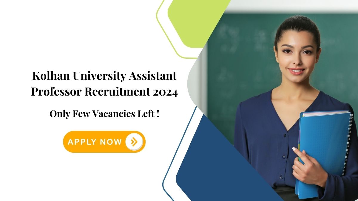 Kolhan University Assistant Professor Recruitment 2024: Eligibility Criteria, Application Fee, Apply Online