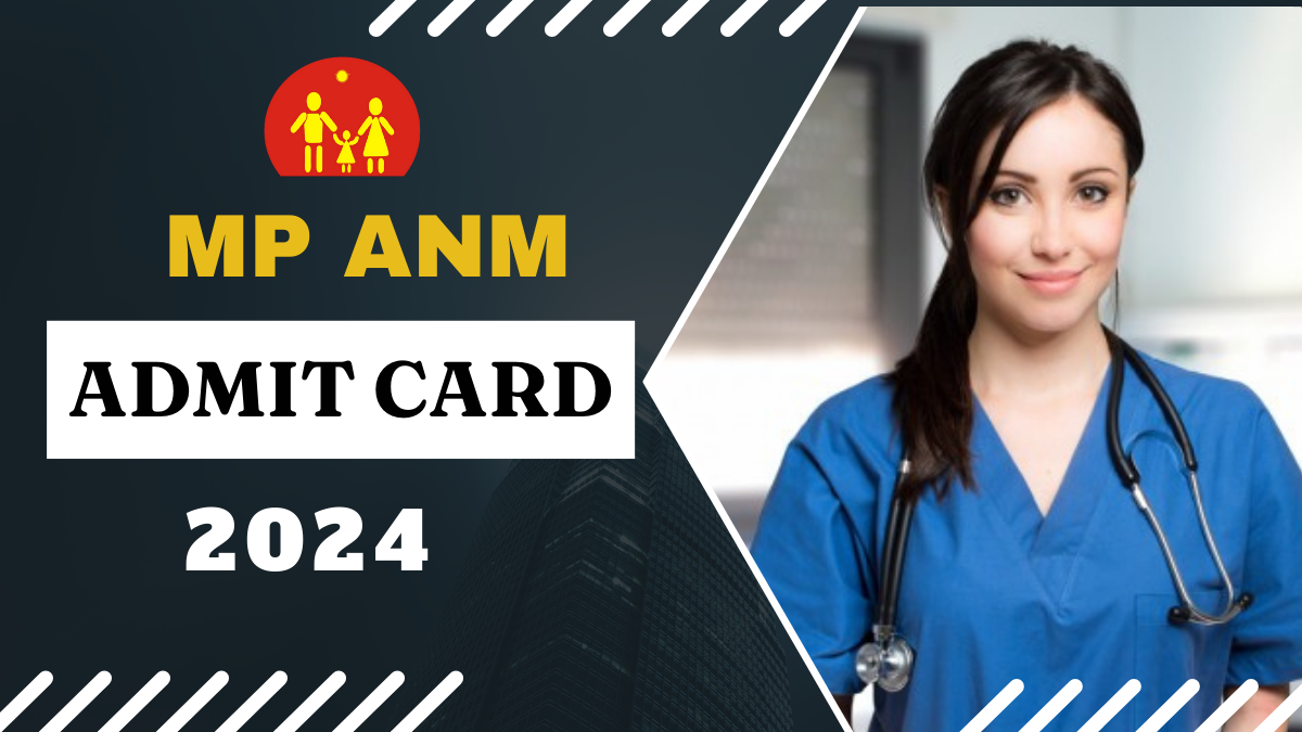 MP ANM Admit Card 2024 Released