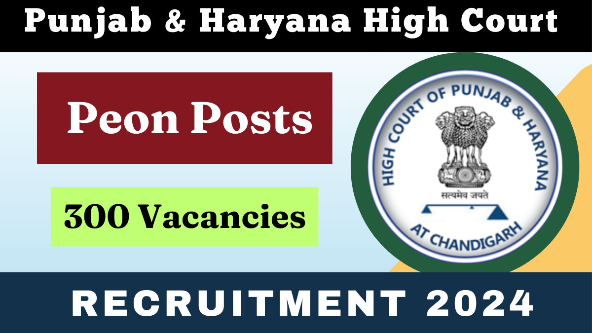 Punjab & Haryana High Court Peon Recruitment 2024