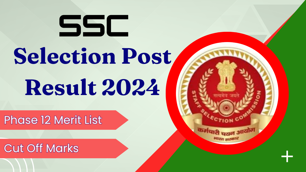 SSC Selection Post Result 2024 Out