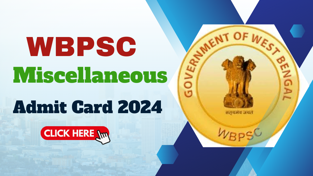 WBPSC Miscellaneous Admit Card 2024