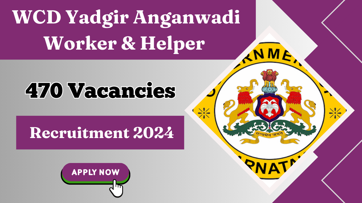 WCD Yadgir Anganwadi Worker & Helper Recruitment 2024