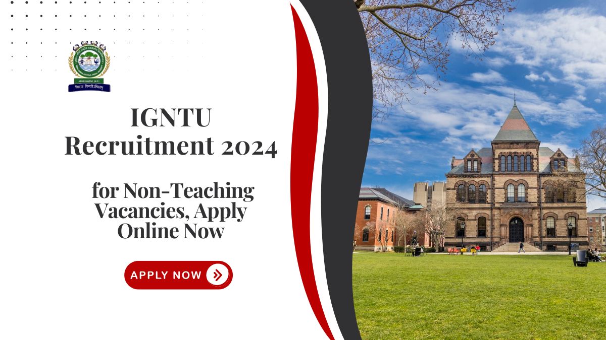 IGNTU Recruitment 2024 for Non-Teaching Vacancies, Apply Online Now